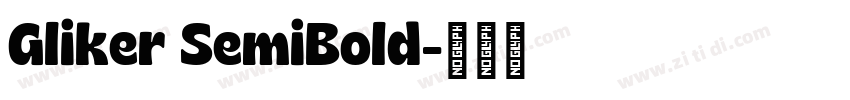 Gliker SemiBold字体转换 Gliker SemiBold字体转换